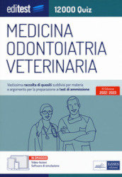 Test ammissione Medicina, Odontoiatria, Veterinaria 2022: raccolta di 12.000 quiz. Con software di simulazione