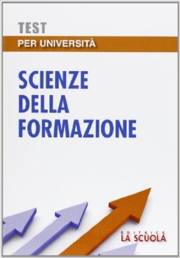 Test per università. Scienze della formazione