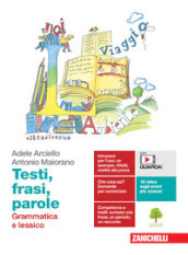 Testi, frasi, parole. Grammatica e lessico-Comunicazione, testi, cittadinanza. Per le Scuole superiori. Con e-book. Con espansione online