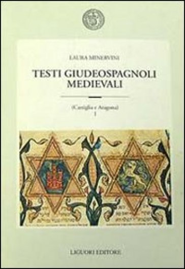 Testi giudeospagnoli medievali (Castiglia e Aragona) - Laura Minervini