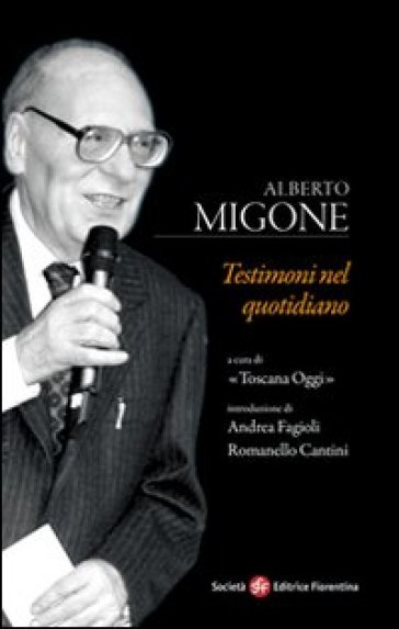 Testimoni nel quotidiano - Alberto Migone