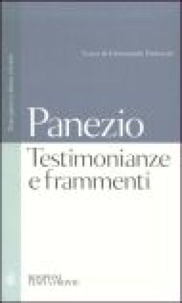 Testimonianze e frammenti. Testo greco e latino a fronte - Panezio di Rodi