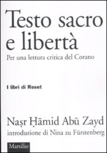 Testo sacro e libertà. Per una lettura critica del Corano - Nasr Hamid Abu Zayd