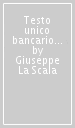 Testo unico bancario commentato 2023. Disciplina e profili appolicativi