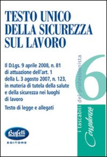 Testo unico della sicurezza sul lavoro - Libero Seghieri