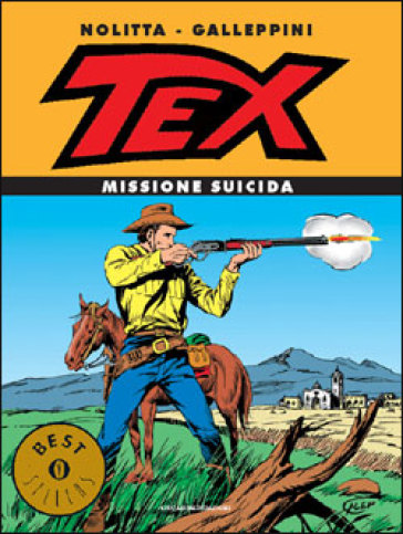 Tex. Missione suicida - Guido Nolitta - Aurelio Galleppini