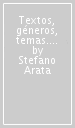 Textos, géneros, temas. Investigaciones sobre el teatro del Siglo de Oro y su pervinencia