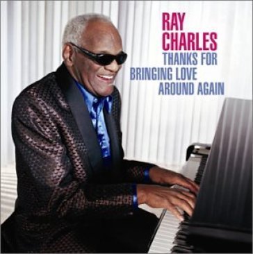 Thanks for bringing love - Ray Charles
