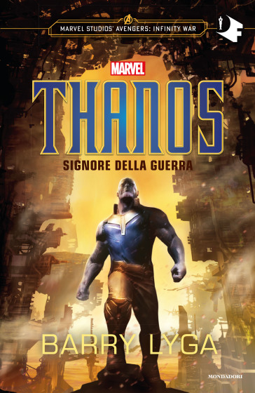 Thanos. Signore della guerra - Barry Lyga