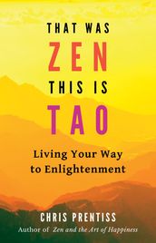 That Was Zen, This Is Tao