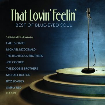 That lovin feelin:best of blue eyed s - AA.VV. Artisti Vari