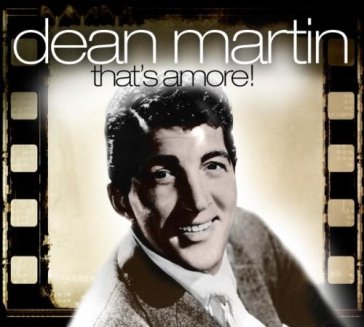 That's amore - Dean Martin