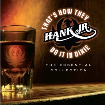 That's how they do it.. - HANK -JR.- WILLIAMS