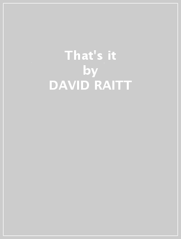 That's it - DAVID RAITT & JIMMY THACKERY