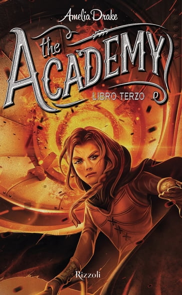 The Academy. Libro terzo - Amelia Drake