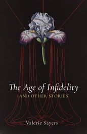 The Age of Infidelity and Other Stories