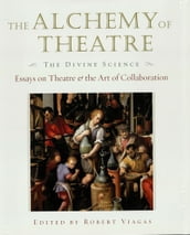 The Alchemy of Theatre - The Divine Science