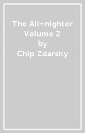 The All-nighter Volume 2