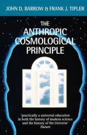 The Anthropic Cosmological Principle