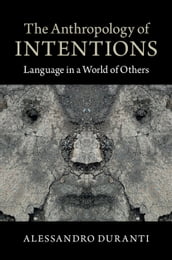 The Anthropology of Intentions