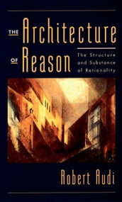 The Architecture of Reason