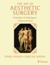 The Art of Aesthetic Surgery: Breast and Body Surgery, Third Edition - Volume 3