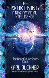 The Awakening: A New Artificial Intelligence