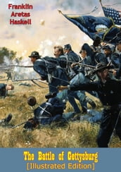 The Battle of Gettysburg [Illustrated Edition]