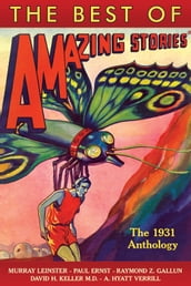 The Best of Amazing StoriesThe 1931 Anthology