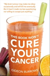The Book Won t Cure Your Cancer