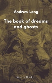 The Book of Dreams and Ghosts