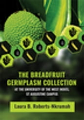 The Breadfruit Germplasm Collection at the University of the West Indies, St Augustine Campus