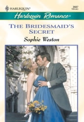 The Bridesmaid s Secret (Mills & Boon Cherish)