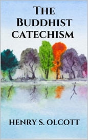 The Buddhist catechism