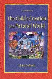 The Child s Creation of A Pictorial World