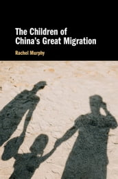 The Children of China s Great Migration
