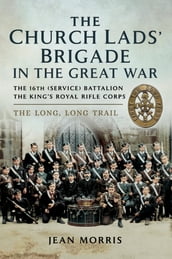 The Church Lads  Brigade in the Great War