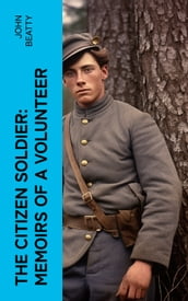 The Citizen Soldier: Memoirs of a Volunteer