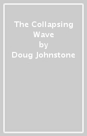 The Collapsing Wave