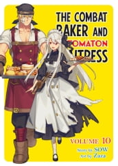 The Combat Baker and Automaton Waitress: Volume 10