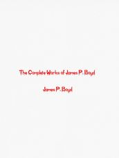 The Complete Works of James P. Boyd