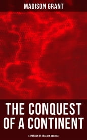 The Conquest of a Continent: Expansion of Races in America