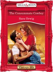 The Consummate Cowboy (Mills & Boon Vintage Desire)