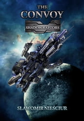 The Convoy; Shadow Raptors Volume V