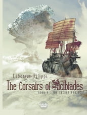 The Corsairs of Alcibiades - Volume 4 - The Secret Project