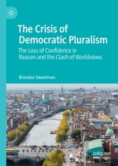 The Crisis of Democratic Pluralism