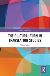 The Cultural Turn in Translation Studies