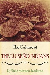 The Culture of the Luiseno Indians