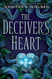 The Deceiver s Heart (The Traitor s Game, Book Two)