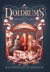 The Doldrums and the Helmsley Curse (The Doldrums, Book 2)